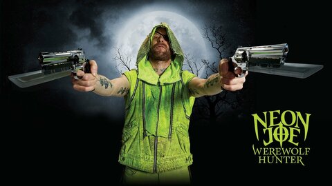 Neon Joe, Werewolf Hunter