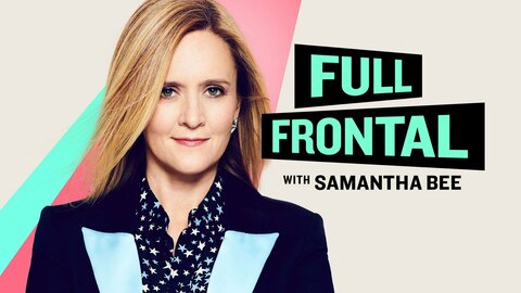 Full Frontal With Samantha Bee